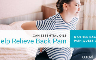 Can Essential Oils Help Relieve Back Pain & Other Back Pain Questions