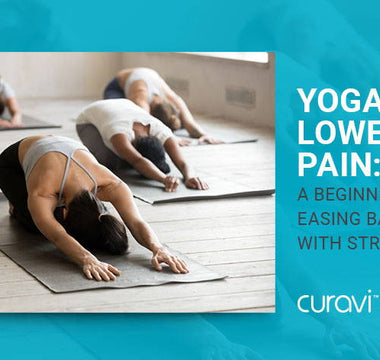 Yoga for Lower Back Pain: A Beginner's Guide to Easing Back Pain with Stretching
